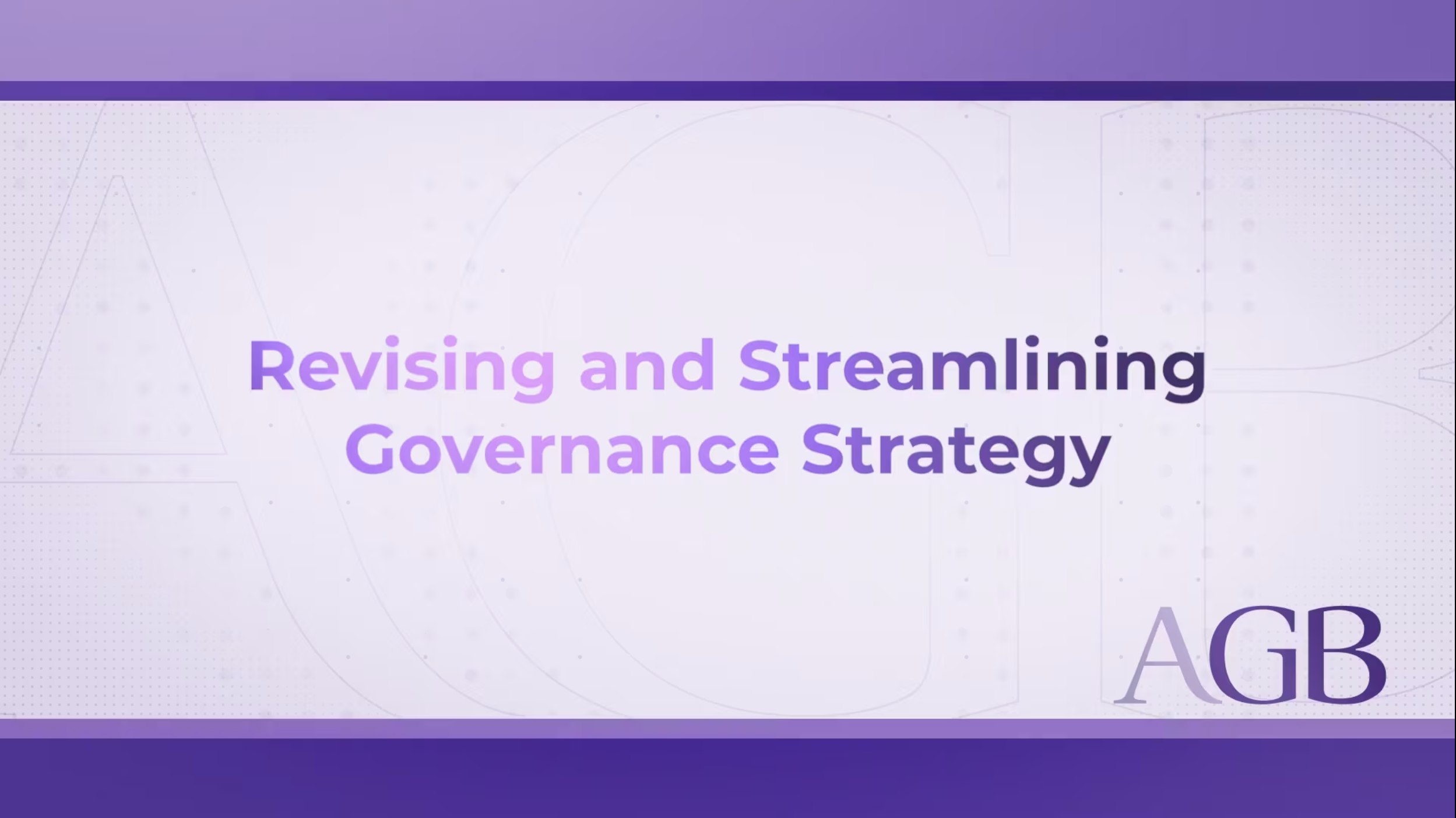 Video Thumbnail: Revising and Streamlining Governance Strategy